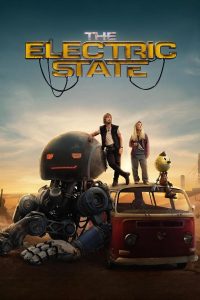 The Electric State (2025) 